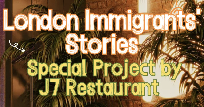 J-Seven presents London Immigrants‘ Stories